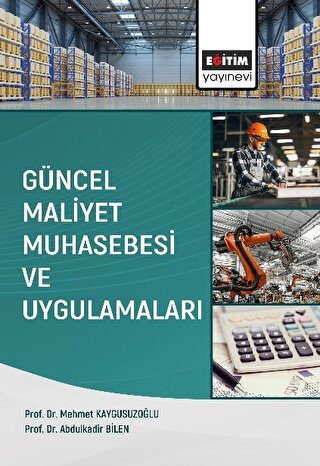 Güncel Maliyet Muhasebesi ve Uygulamaları Mehmet Kaygusuzoğlu