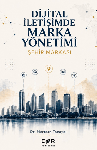 İletişim ve Medya - Dijital İletişimde Marka Yönetimi - Şehir Markası 
