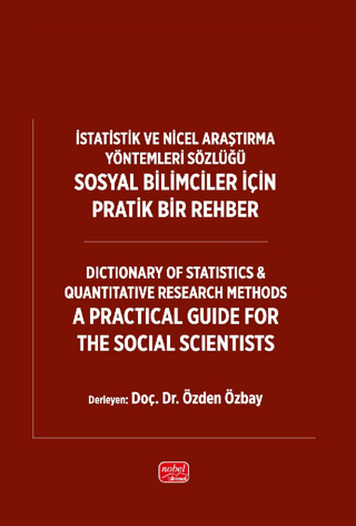 İstatistik ve Nicel Araştırma Yöntemleri Sözlüğü: Sosyal Bilimciler İçin Pratik Bir Rehber