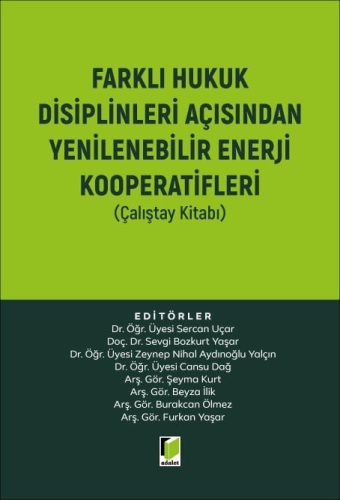 Genel Hukuk - Farklı Hukuk Disiplinleri Açısından Yenilenebilir Enerji