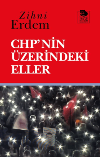 CHP'nin Üzerindeki Eller