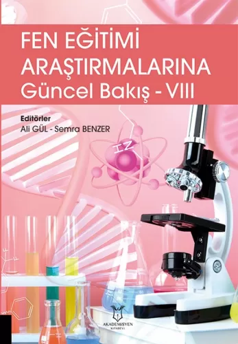 Fen Eğitimi Araştırmalarına Güncel Bakış - VIII Ali Gül