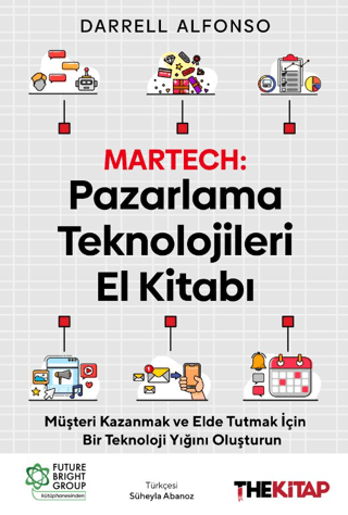 Ekonomi,Pazarlama, - The Kitap - Martech: Pazarlama Teknolojileri El K