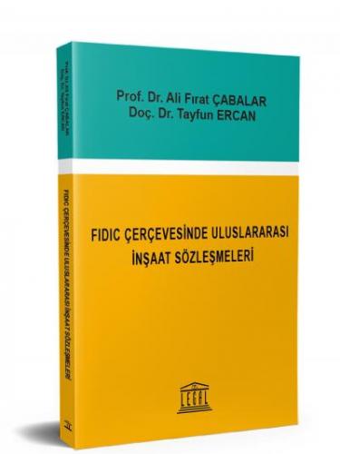 FIDIC Çerçevesinde Uluslararası İnşaat Sözleşmeleri