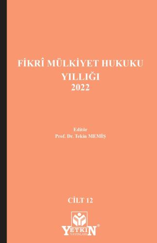 Fikrî Mülkiyet Hukuku Yıllığı 2022