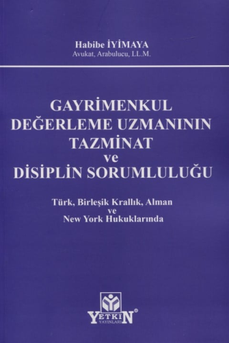 Gayrimenkul Değerleme Uzmanının Tazminat ve Disiplin Sorumluluğu