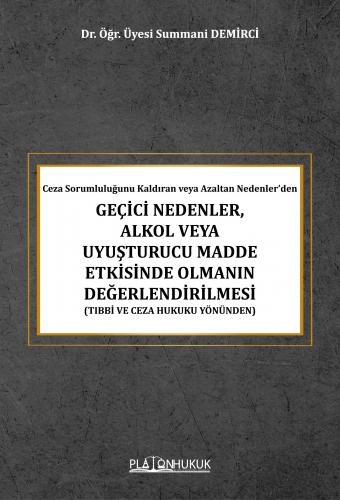 Geçici Nedenler, Alkol veya Uyuşturucu Madde Etkisinde Olmanın Değerle