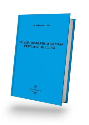 - Filiz Kitabevi - Gelişim Riskleri Açısından Ürün Sorumluluğu