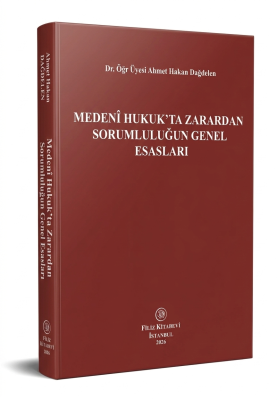 Medeni Hukuk'ta Zarardan Sorumluluğun Genel Esasları