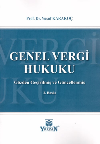 Hukuk Kitapları, - Yetkin Yayınları - Genel Vergi Hukuku