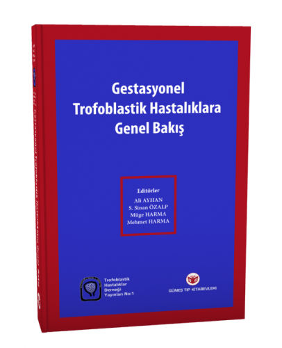 Gestasyonel Trofoblastik Hastalıklara Genel Bakış