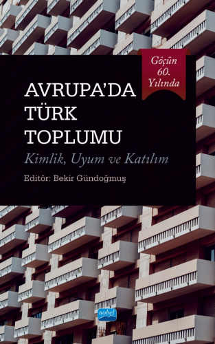 Avrupa da Türk Toplumu Kimlik Uyum ve Katılım