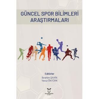 Güncel Spor Bilimleri Araştırmaları İbrahim Şahin