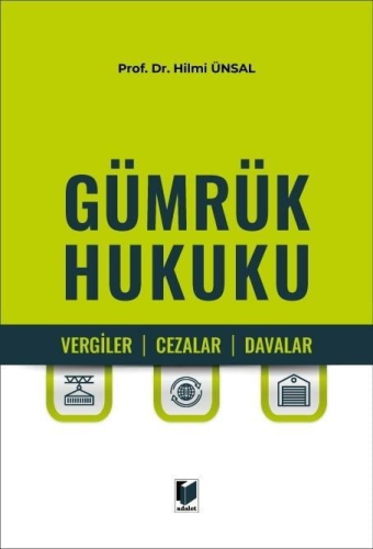 - Adalet Yayınevi - Gümrük Hukuku (Vergiler, Cezalar, Davalar)