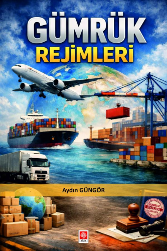 Gümrük Rejimleri