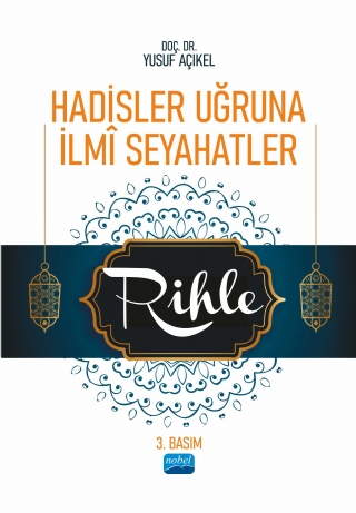 Hadisler Uğruna İlmî Seyahatler/Rihle Ramazan Kazan
