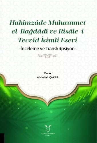 Hakîmzâde Muhammet el-Bağdâdî ve Risâle-i Tecvîd İsimli Eseri Abdullah