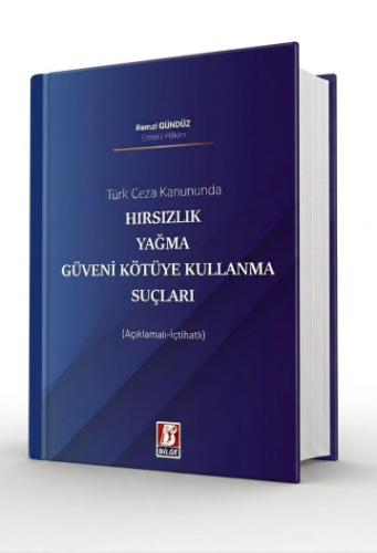 Hukuk Kitapları,Ceza Hukuku, - Bilge Yayınevi - Hırsızlık Yağma Güveni