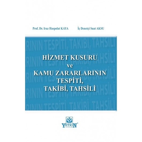 Hizmet Kurusu ve Kamu Zararlarının Tespiti, Takibi, Tahsili