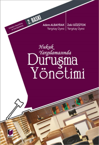 Medeni Usul Hukuku - Hukuk Yargılamasında Duruşma Yönetimi - Adem Alba