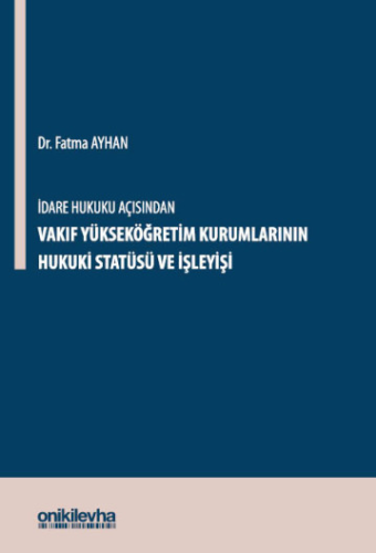 - On İki Levha Yayınları - İdare Hukuku Açısından Vakıf Yükseköğretim 