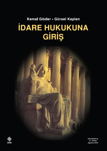 Hukuk Kitapları, - Ekin Yayınevi - İdare Hukukuna Giriş