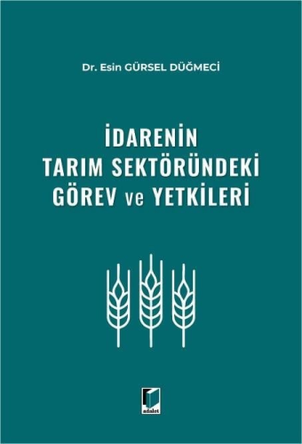 İdarenin Tarım Sektöründeki Görev ve Yetkileri
