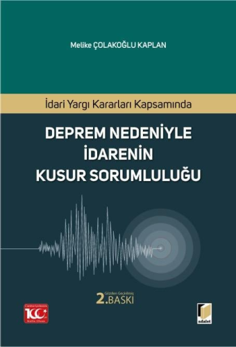 Deprem Nedeniyle İdarenin Kusur Sorumluluğu