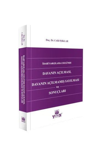 - Yetkin Yayınları - İdari Yargılama Usulünde Davanın Açılması, Davanı