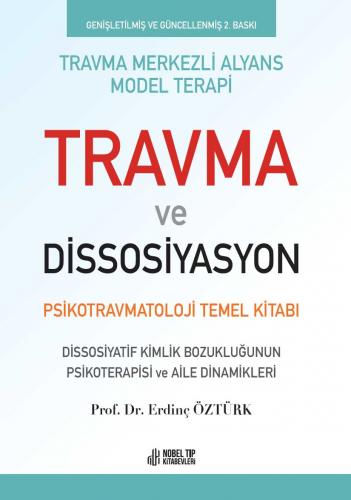 Travma ve Dissosiyasyon: Psikotravmatoloji Temel Kitabı Erdinç Öztürk