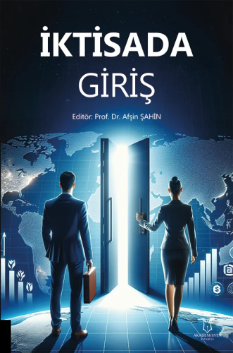 Ekonomi,İktisat, - Akademisyen Kitabevi - İktisada Giriş