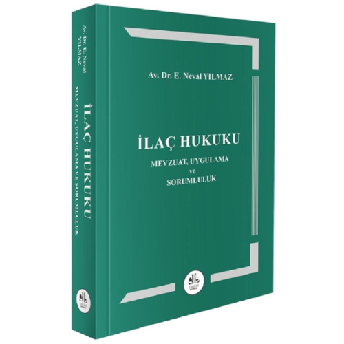 Tıp Hukuku - İlaç Hukuku - E. Neval Yılmaz - 778