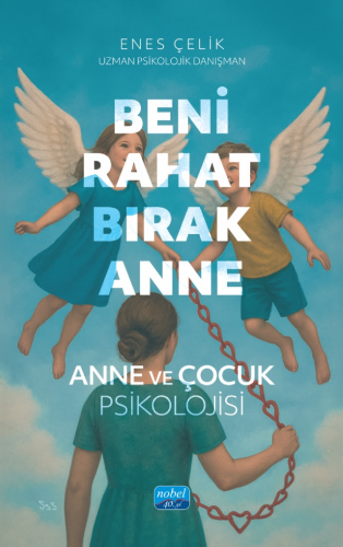 Psikoloji, - Nobel Akademi - Beni Rahat Bırak Anne