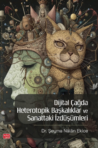 Genel Konular, - Nobel Bilimsel Eserler - Dijital Çağda Heterotopik Ba