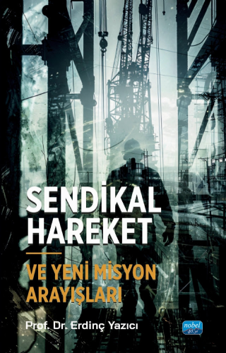 Genel Konular - Sendikal Hareket ve Yeni Misyon Arayışları - Erdinç Ya