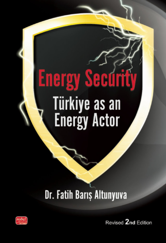Energy Security Türkiye As An Energy Actor