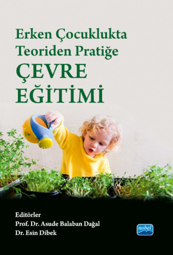 Eğitim - Erken Çocuklukta Teoriden Pratiğe Çevre Eğitimi - Asude Balab