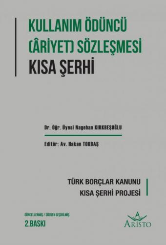 Kullanma Ödüncü (Ariyet) Sözleşmesi Kısa Şerhi Nagehan Kırkbeşoğlu