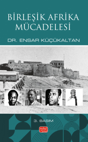 Üniversite Ders Kitapları - Birleşik Afrika Mücadelesi - Ensar Küçükal