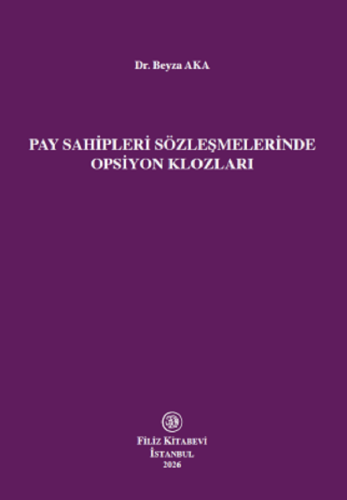 Hukuk Kitapları - Pay Sahipleri Sözleşmelerinde Opsiyon Klozları - Bey