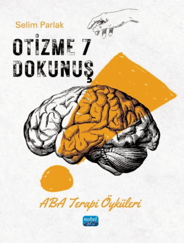 Psikoloji, - Nobel Akademi - Otizme 7 Dokunuş