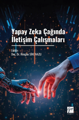 Yapay Zeka Çağında İletişim Çalışmaları