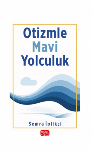 Otizmle Mavi Yolculuk