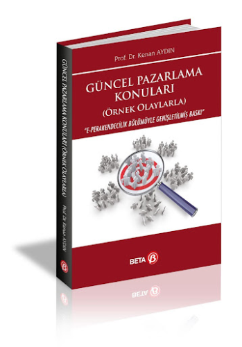 Güncel Pazarlama Konuları (Örnek Olaylarla)