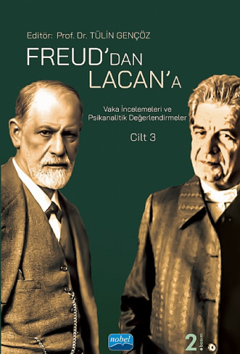 Freud’dan Lacan’a Vaka İncelemeleri ve Psikanalitik Değerlendirmeler Cilt 3
