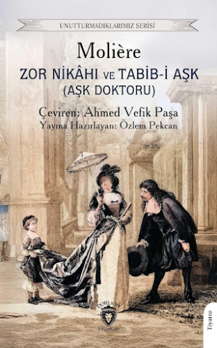 Zor Nikâhı ve Tabib-i Aşk (Aşk Doktoru)