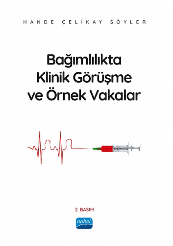 Psikoloji,Genel Psikoloji, - Nobel Akademi - Bağımlılıkta Klinik Görüş