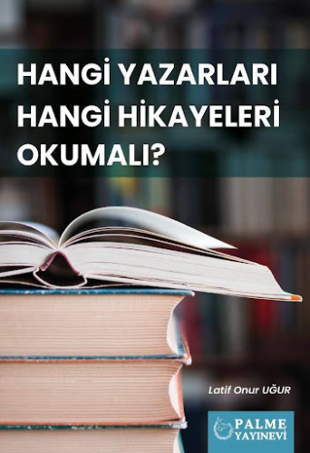 Edebiyat,Roman, - Palme Yayınevi - Hangi Yazarları Hangi Hikayeleri Ok