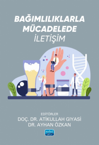 Psikoloji, - Nobel Akademi - Bağımlılıklarla Mücadelede İletişim