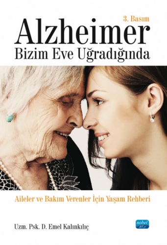 Alzheimer Bizim Eve Uğradığında
